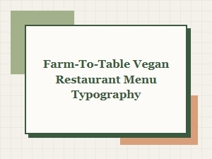 Fresh Typography for Farm-to-Table Vegan Menus